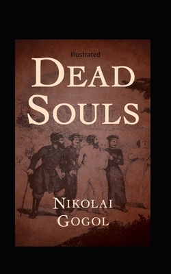 Dead Souls Illustrated by Nikolai Gogol