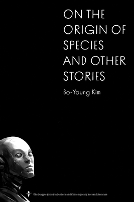 On the Origin of Species and Other Stories by Bo-Young Kim