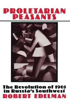Proletarian Peasants by Robert Edelman