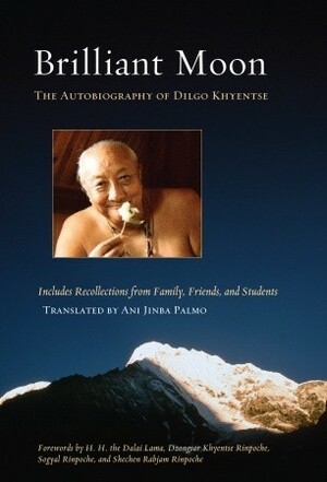 Brilliant Moon: The Autobiography of Dilgo Khyentse by Ani Jinba Palmo, Dzongsar Jamyang Khyentse, Sogyal Rinpoche, Dilgo Khyentse, Dalai Lama XIV
