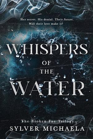 Whispers of the Water by Sylver Michaela