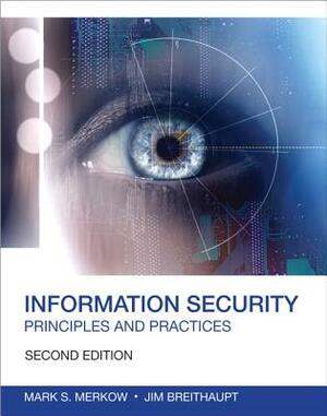 Information Security: Principles and Practices by Mark Merkow, Jim Breithaupt