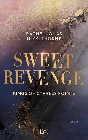 Sweet Revenge by Rachel Jonas, Nikki Thorne