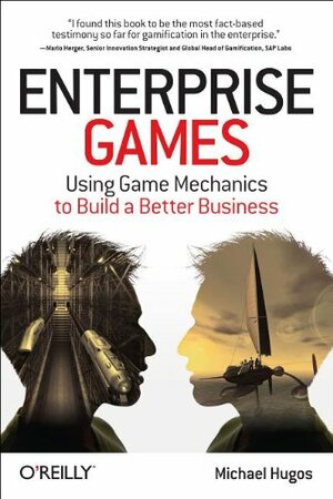 Enterprise Games by Michael H. Hugos