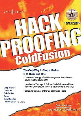 Hack Proofing Coldfusion: The Only Way to Stop a Hacker Is to Think Like One by Syngress