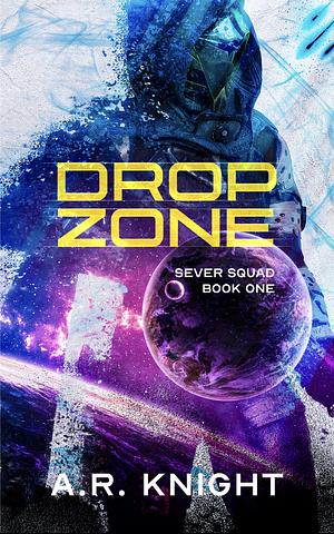 Drop Zone by A.R. Knight