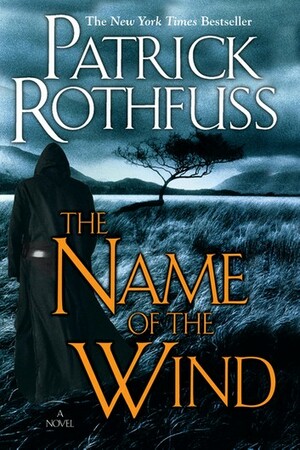 The Name of the Wind by Patrick Rothfuss