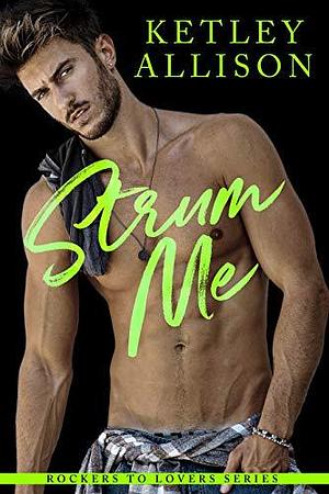 Strum Me by S.K. Allison, S.K. Allison