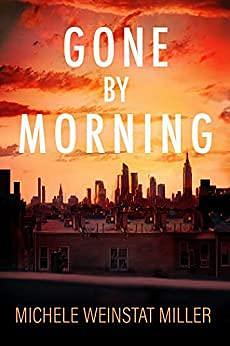 Gone By Morning by Michele W. Miller, Michele W. Miller