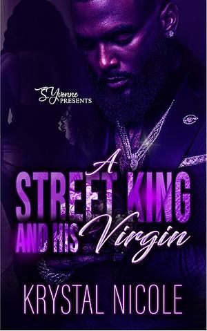 A Street King And His Virgin by Krystal Nicole