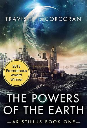 The Powers of the Earth by Travis J.I. Corcoran