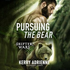Pursuing the Bear by Kerry Adrienne