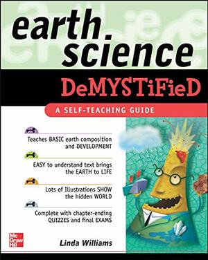 Earth Science Demystified by Linda Williams