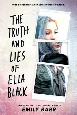 The Truth and Lies of Ella Black by Emily Barr