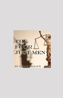 Four Just Men illustrated by Edgar Wallace