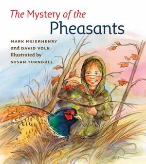 The Mystery of the Pheasants by David Volk, Mark Meierhenry
