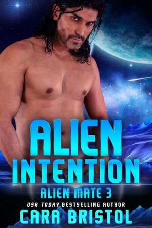 Alien Intention by Cara Bristol