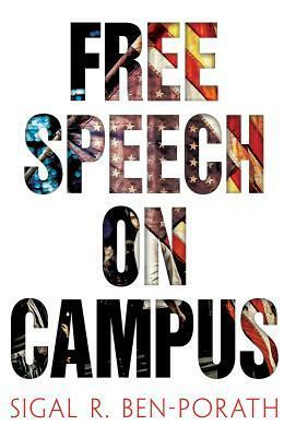 Free Speech on Campus by Sigal R. Ben-Porath