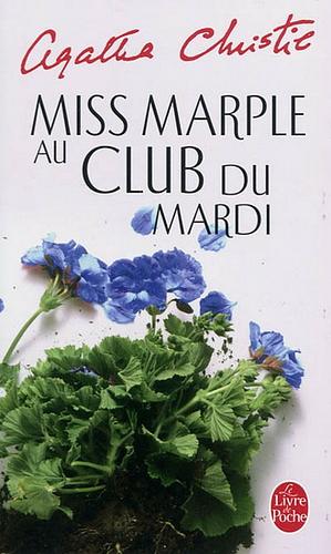 Miss Marple au Club du Mardi by Agatha Christie