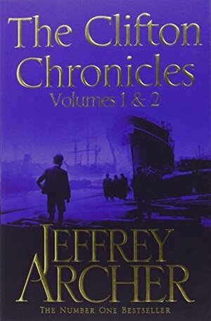 The Clifton Chronicles: Volumes 1 & 2 by Jeffrey Archer