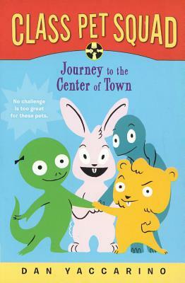 Journey to the Center of Town by Dan Yaccarino