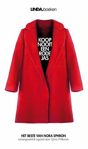 Koop nooit een rode jas by Nora Ephron, Sylvia Witteman, Caecile de Hoog, Christine Elion, Eva Wolff, Petra C. van der Eerden