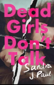 Dead Girls Don't Talk by Sandra J. Paul