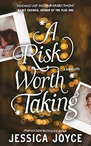 A Risk Worth Taking by Jessica Joyce