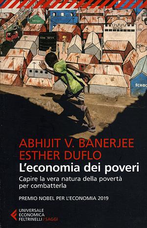 L'economia dei poveri by Esther Duflo, Abhijit V. Banerjee