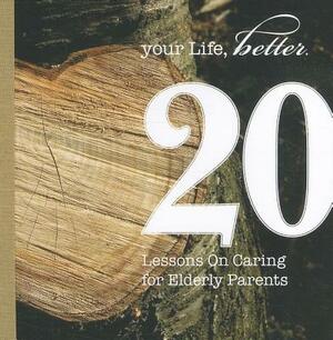 20 Lessons on Caring for Elderly Parents by Deborah Patterson