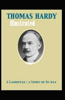 A Laodicean: a Story of To-day Illustrated by Thomas Hardy