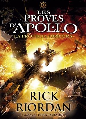 Les proves d'Apol·lo 2. La profecia obscura by Rick Riordan