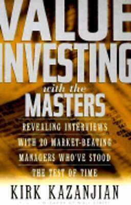 Value Investing with the Masters: 6 by Kirk Kazanjian