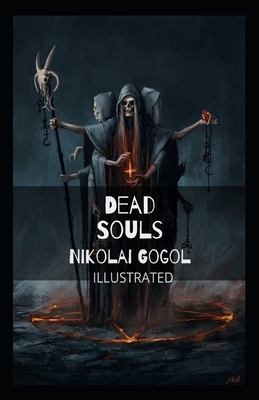 Dead Souls Illustrated by Nikolai Gogol