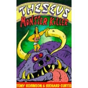 Theseus Monster Killer by Tony Robinson, Richard Curtis