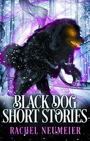 Black Dog Short Stories by Rachel Neumeier