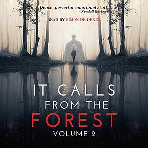 It Calls from the Forest: Volume Two by Lex Vranick