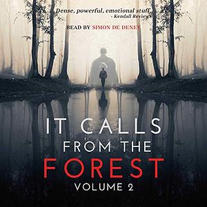 It Calls from the Forest: Volume Two by Lex Vranick