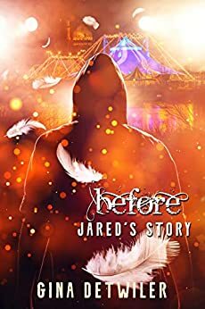 Before - Jared's Story by Gina Detwiler