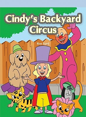 Cindys Backyard Circus by Ron Ford