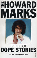 The Howard Marks Book of Dope Stories by Howard Marks