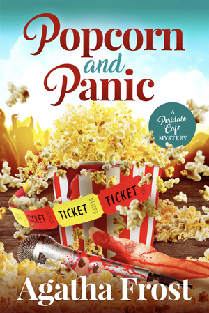 Popcorn and Panic by Agatha Frost