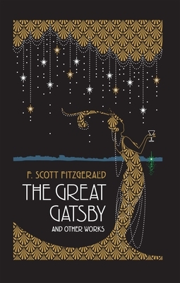 The Great Gatsby and Other Works by F. Scott Fitzgerald