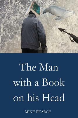 The Man with a Book on his Head by Mike Pearce