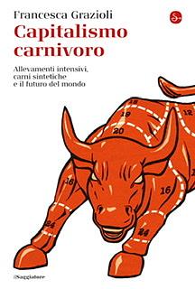 Capitalismo carnivoro by Francesca Grazioli