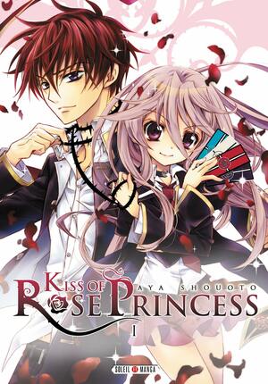 Kiss of Rose Princess, Tome 1 by Aya Shouoto