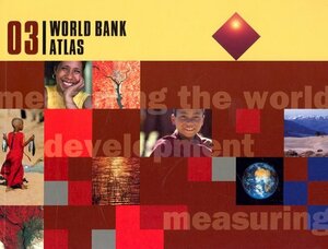 World Bank Atlas 2003 by World Bank