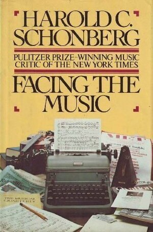 Facing the Music by Harold C. Schonberg