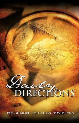 Daily Directions by Pam Gilmore, David Lynn, John Hess