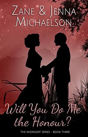 Will You Do Me the Honour? by Zane Michaelson, Jenna Michaelson